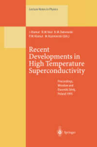 Recent Developments in High Temperature Superconductivity : Proceedings of the 1st Polish-US Conference Held at Wroclaw and Duszniki Zdrój, Poland, 11-15 September 1995 (Lecture Notes in Physics .475) （Softcover reprint of the original 1st ed. 1996. 2013. xiv, 362 S. XIV,）