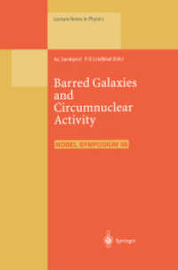 Barred Galaxies and Circumnuclear Activity : Proceedings of the NOBEL SYMPOSIUM 98 Held at Stockholm Observatory, Saltsjöbaden, Sweden, 30 November 3 December 1995 (Lecture Notes in Physics .474) （Softcover reprint of the original 1st ed. 1996. 2013. xi, 308 S. XI, 3）