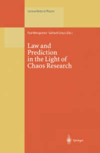 Law and Prediction in the Light of Chaos Research (Lecture Notes in Physics .473) （Softcover reprint of the original 1st ed. 1996. 2013. x, 294 S. X, 294）
