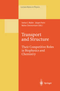 Transport and Structure : Their Competitive Roles in Biophysics and Chemistry (Lecture Notes in Physics)