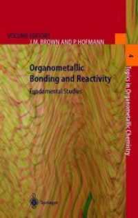 Organometallic Bonding and Reactivity : Fundamental Studies (Topics in Organometallic Chemistry)