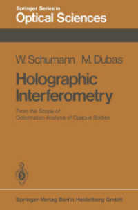 Holographic Interferometry : From the Scope of Deformation Analysis of Opaque Bodies (Springer Series in Optical Sciences .16) （Softcover reprint of the original 1st ed. 1979. 2013. x, 196 S. X, 196）