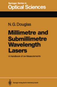 Millimetre and Submillimetre Wavelength Lasers : A Handbook of cw Measurements (Springer Series in Optical Sciences .61) （Softcover reprint of the original 1st ed. 1989. 2013. ix, 279 S. IX, 2）
