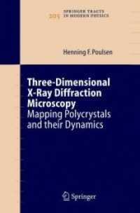 Three-Dimensional X-Ray Diffraction Microscopy : Mapping Polycrystals and their Dynamics (Springer Tracts in Modern Physics)
