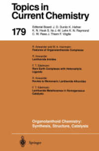 Organolanthoid Chemistry: Synthesis, Structure, Catalysis (Topics in Current Chemistry .179) （2013. x, 285 S. X, 285 p. 59 illus. 235 mm）
