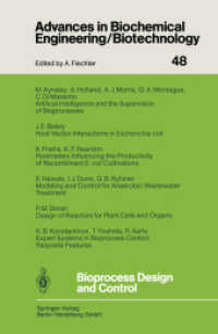 Bioprocess Design and Control (Advances in Biochemical Engineering/Biotechnology 48) （2013. viii, 206 S. VIII, 206 p. 235 mm）