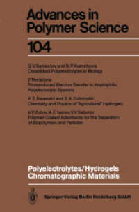 Polyelectrolytes Hydrogels Chromatographic Materials (Advances in Polymer Science 104) （Softcover reprint of the original 1st ed. 1992. 2013. vii, 181 S. VII,）
