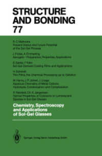 Chemistry, Spectroscopy and Applications of Sol-Gel Glasses (Structure and Bonding .77) （Softcover reprint of the original 1st ed. 1992. 2013. ix, 265 S. IX, 2）