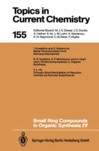 Small Ring Compounds in Organic Synthesis IV (Topics in Current Chemistry .155) （2013. viii, 160 S. VIII, 160 p. 1 illus. 235 mm）