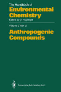 Anthropogenic Compounds (The Handbook of Environmental Chemistry 3 / 3G) （Softcover reprint of the original 1st ed. 1991. 2013. xi, 240 S. XI, 2）