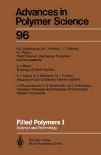 Filled Polymers I : Science and Technology (Advances in Polymer Science 96) （2013. xi, 166 S. XI, 166 p. 1 illus. 235 mm）