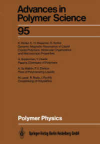 Polymer Physics (Advances in Polymer Science 95) （2013. vii, 216 S. VII, 216 p. 20 illus. 244 mm）