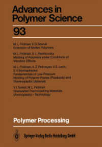 Polymer Processing (Advances in Polymer Science 93) （2013. xi, 190 S. XI, 190 p. 10 illus. 244 mm）