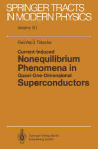 Current-Induced Nonequilibrium Phenomena in Quasi-One-Dimensional Superconductors (Springer Tracts in Modern Physics 121) （Softcover reprint of the original 1st ed. 1990. 2013. ix, 345 S. IX, 3）