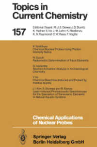 Chemical Applications of Nuclear Probes (Topics in Current Chemistry .157) （2013. vii, 183 S. VII, 183 p. 235 mm）