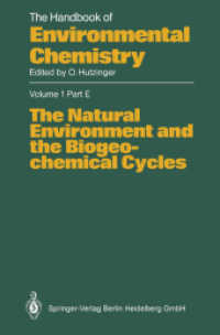 The Natural Environment and the Biogeochemical Cycles (The Handbook of Environmental Chemistry 1 / 1E) （Softcover reprint of the original 1st ed. 1990. 2013. xi, 194 S. XI, 1）