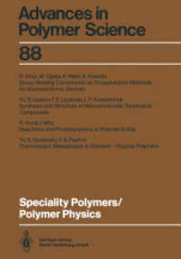 Speciality Polymers/Polymer Physics (Advances in Polymer Science 88) （Softcover reprint of the original 1st ed. 1989. 2014. vii, 197 S. VII,）