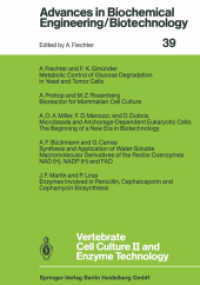 Vertebrate Cell Culture II and Enzyme Technology (Advances in Biochemical Engineering/Biotechnology 39) （2013. x, 198 S. X, 198 p. 14 illus. 244 mm）
