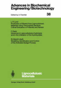 Lignocellulosic Materials (Advances in Biochemical Engineering/Biotechnology 38) （Softcover reprint of the original 1st ed. 1989. 2013. vii, 159 S. VII,）