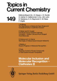 Molecular Inclusion and Molecular Recognition Clathrates II (Topics in Current Chemistry .149) （Softcover reprint of the original 1st ed. 1988. 2013. x, 246 S. X, 246）
