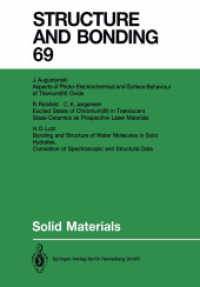 Solid Materials (Structure and Bonding .69) （2013. v, 134 S. V, 134 p. 2 illus. 244 mm）