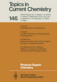 Physical Organic Chemistry (Topics in Current Chemistry .146) （Softcover reprint of the original 1st ed. 1988. 2013. vii, 209 S. VII,）