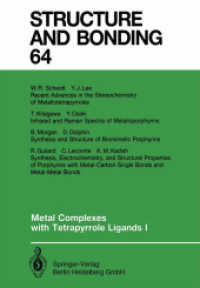 Metal Complexes with Tetrapyrrole Ligands I (Structure and Bonding .64) （Softcover reprint of the original 1st ed. 1987. 2013. vii, 275 S. VII,）