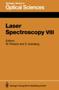 Laser Spectroscopy VIII : Proceedings of the Eighth International Conference, Åre, Sweden, June 22-26, 1987 (Springer Series in Optical Sciences .55) （Softcover reprint of the original 1st ed. 1987. 2013. xx, 479 S. XX, 4）