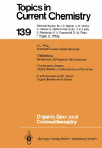 Organic Geo- and Cosmochemistry (Topics in Current Chemistry .139) （Softcover reprint of the original 1st ed. 1987. 2013. vii, 178 S. VII,）