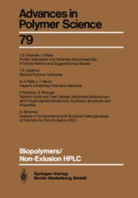 Biopolymers/Non-Exclusion HPLC (Advances in Polymer Science 79) （Softcover reprint of the original 1st ed. 1986. 2013. ix, 234 S. IX, 2）