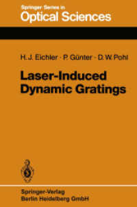 Laser-Induced Dynamic Gratings (Springer Series in Optical Sciences .50) （Softcover reprint of the original 1st ed. 1986. 2013. xi, 261 S. XI, 2）
