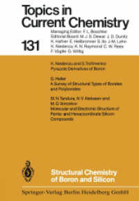 Structural Chemistry of Boron and Silicon (Topics in Current Chemistry .131) （Softcover reprint of the original 1st ed. 1986. 2013. vii, 195 S. VII,）