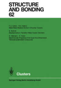 Clusters (Structure and Bonding .62) （Softcover reprint of the original 1st ed. 1985. 2013. v, 161 S. V, 161）