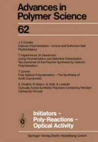 Initiators Poly-Reactions Optical Activity (Advances in Polymer Science 62) （Softcover reprint of the original 1st ed. 1984. 2013. ix, 185 S. IX, 1）