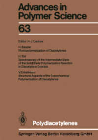 Polydiacetylenes (Advances in Polymer Science 63) （Softcover reprint of the original 1st ed. 1984. 2013. xiii, 149 S. XII）
