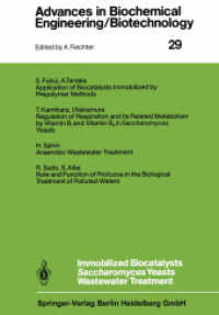 Immobilized Biocatalysts Saccharomyces Yeasts Wastewater Treatment (Advances in Biochemical Engineering/Biotechnology 29) （Softcover reprint of the original 1st ed. 1984. 2013. vii, 151 S. VII,）