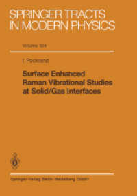 Surface Enhanced Raman Vibrational Studies at Solid Gas Interfaces (Springer Tracts in Modern Physics 104) （Softcover reprint of the original 1st ed. 1984. 2013. ix, 166 S. IX, 1）