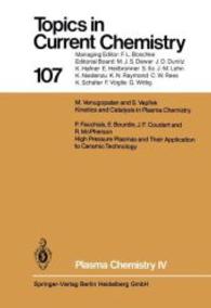 Plasma Chemistry IV (Topics in Current Chemistry .107) （Softcover reprint of the original 1st ed. 1983. 2013. viii, 188 S. 43）