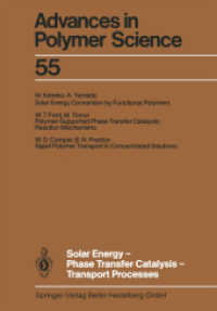 Solar Energy-Phase Transfer Catalysis-Transport Processes (Advances in Polymer Science 55) （Softcover reprint of the original 1st ed. 1984. 2013. ix, 166 S. IX, 1）