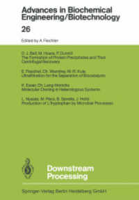 Downstream Processing (Advances in Biochemical Engineering/Biotechnology 26) （Softcover reprint of the original 1st ed. 1983. 2013. vii, 212 S. VII,）