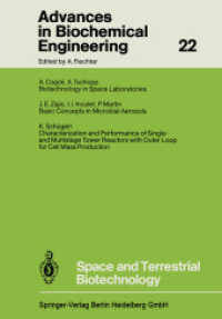 Space and Terrestrial Biotechnology (Advances in Biochemical Engineering/Biotechnology 22) （Softcover reprint of the original 1st ed. 1982. 2013. vii, 232 S. VII,）