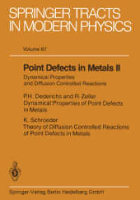 Point Defects in Metals II : Dynamical Properties and Diffusion Controlled Reactions (Springer Tracts in Modern Physics 87) （Softcover reprint of the original 1st ed. 1980. 2013. x, 264 S. X, 264）