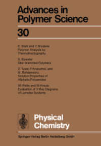 Physical Chemistry (Advances in Polymer Science 30) （Softcover reprint of the original 1st ed. 1979. 2014. iii, 234 S. III,）