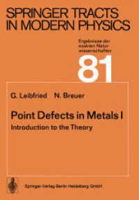 Point Defects in Metals I : Introduction to the Theory (Springer Tracts in Modern Physics 81) （Softcover reprint of the original 1st ed. 1978. 2013. xiv, 344 S. XIV,）