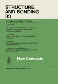 New Concepts (Structure and Bonding .33) （Softcover reprint of the original 1st ed. 1977. 2013. iv, 216 S. IV, 2）