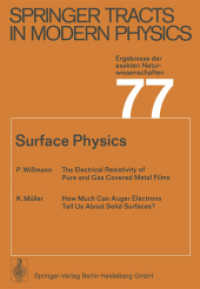 Surface Physics (Springer Tracts in Modern Physics 77) （Softcover reprint of the original 1st ed. 1975. 2013. vi, 128 S. VI, 1）