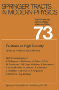 Excitons at High Density (Springer Tracts in Modern Physics 73) （Softcover reprint of the original 1st ed. 1975. 2013. vi, 303 S. VI, 3）