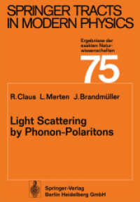Light Scattering by Phonon-Polaritons (Springer Tracts in Modern Physics 75) （Softcover reprint of the original 1st ed. 1975. 2013. vii, 240 S. VII,）