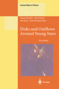 Disks and Outflows Around Young Stars : Proceedings of a Conference Honouring Hans Elsässer Held at Heidelberg, Germany, 6 9 September 1994 (Lecture Notes in Physics .465) （Softcover reprint of the original 1st ed. 1996. 2014. xii, 364 S. XII,）