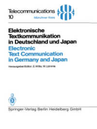 Elektronische Textkommunikation in Deutschland und Japan / Electronic Text Communication in Germany and Japan (Structure and Bonding .58) （2013. x, 234 S. X, 234 p. 8 illus. 244 mm）